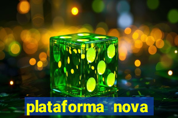 plataforma nova pagando muito hoje